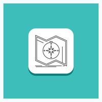 Round Button for Direction. explore. map. navigate. navigation Line icon Turquoise Background vector