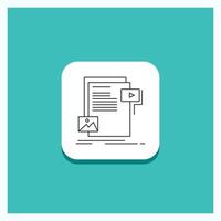 Round Button for data. document. file. media. website Line icon Turquoise Background vector