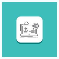 Round Button for webinar. forum. online. seminar. website Line icon Turquoise Background vector