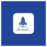 Blue Round Button for Launch. mission. shuttle. startup. publish Glyph icon vector