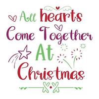 ALL HEARTS COME TOGETHER AT CHRISTMAS vector