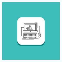 Round Button for Computer. crash. error. failure. system Line icon Turquoise Background vector