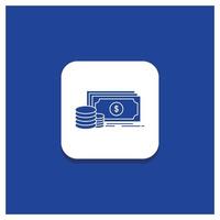 Blue Round Button for Finance. investment. payment. Money. dollar Glyph icon vector