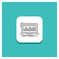Round Button for Data. financial. index. monitoring. stock Line icon Turquoise Background vector
