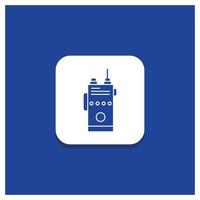 Blue Round Button for walkie. talkie. communication. radio. camping Glyph icon vector