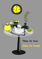 Books poster calling for more reading. Time to tea, time to read Vector poster of Glass table with books and tea pot, cup and vase with flower on it and clock on the wall.