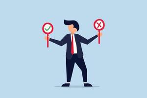 Business decision right or wrong, thoughtful businessman holding right or wrong of left and right hand while making decision. vector