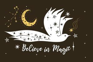 Poster with a flying bird, stars and the inscription Believe in Magic. Vector graphics.