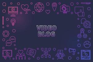 Video Blog vector concept colored linear illustration or frame