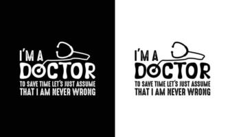 Doctor Quote T shirt design, typography vector