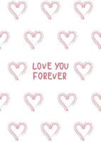 Love you forever Valentines card. Doodle hand drawn style greeting card with hearts. vector