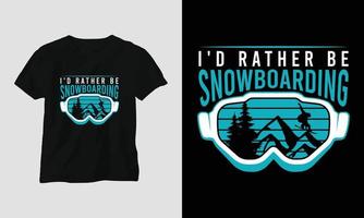 Prefiero ser un diseño de camiseta de snowboard con montañas, snowboard y estilo retro. vector