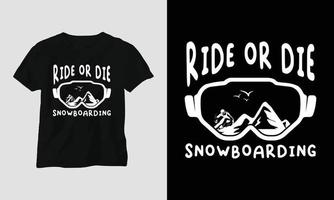 montar o morir diseño de camiseta de snowboard con montañas, snowboard y estilo retro vector