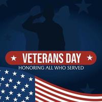 Veterans day banner square shape. Honoring all who served. November 11. illustration with american flag and soldier silhouette vector