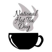 National Hot Tea Day, Idea for poster, banner, flyer, card or menu design vector