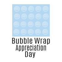 Bubble Wrap Appreciation Day, Idea for poster, banner, flyer, leaflet or postcard vector