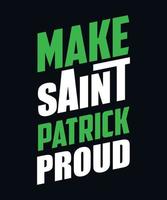 Make saint patrick proud vector