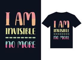 soy invisible, no más ilustraciones para el diseño de camisetas listas para imprimir vector