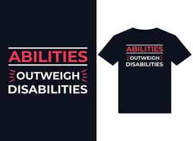 Abilities Outweigh Disabilities illustrations for print-ready T-Shirts design vector