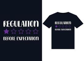 Regulation Before Expectation illustrations for print-ready T-Shirts design vector