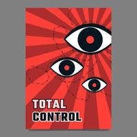 Big eyes on a red background with barbed wire symbol of totalitarian control .Metaphor of an authoritarian regime, dictatorship. Vector propaganda placard.