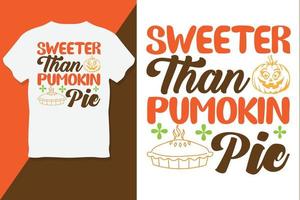 diseño de camiseta más dulce que el pastel de calabaza acción de gracias vector