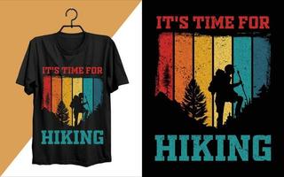 It Is Time For Hiking T-shirt Design. Hiking typography vector t-shirt design, climbing t-shirt or poster design for adventure lovers, graphic element, vintage artwork, illustration Free Vector