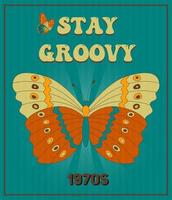 Retro groovy posters 60s 70s with groovy butterfly for cards, stickers or poster design. Typography slogan vector