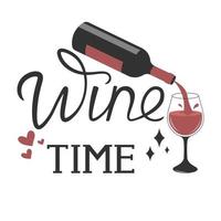 Lettering Wine Time With Bottle And Glass For Print, Postcards Vector Illustration In Flat Style