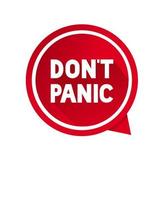 Don't panic, speech bubble icon. Flat banner design template, vector. vector