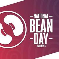 National Bean Day. January 6. Holiday concept. Template for background, banner, card, poster with text inscription. Vector EPS10 illustration.