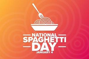 National Spaghetti Day. January 4. Holiday concept. Template for background, banner, card, poster with text inscription. Vector EPS10 illustration.