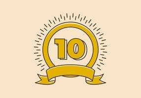 Vintage yellow circle badge with number 10 on it vector