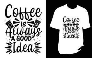 Coffee t shirt Design vector