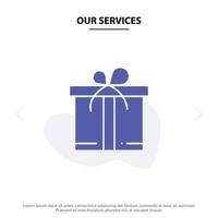 nuestros servicios caja de regalo motivación icono de glifo sólido plantilla de tarjeta web vector