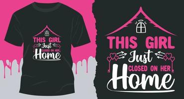 This Girl just closed on her Home, Best Homeowners T-Shirt Design vector