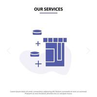 Our Services Tablet Bottle Healthcare Solid Glyph Icon Web card Template vector