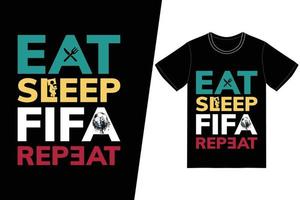 comer dormir fifa repetir diseño de fútbol fifa. Vector de diseño de camisetas de fútbol de la FIFA. para la impresión de camisetas y otros usos.