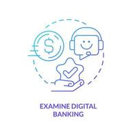Examine digital banking blue gradient concept icon. Check mobile access to account. Online service abstract idea thin line illustration. Isolated outline drawing. vector