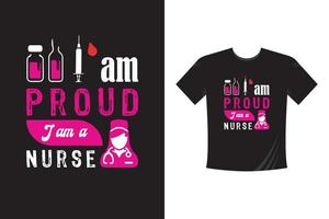 I'm Proud, I'm a Nurse - Nurse Tshirt Design vector