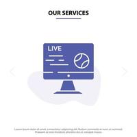 Our Services Football Live Soccer Sport Stream Solid Glyph Icon Web card Template vector