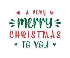 christmas greeting card a very merry christmas to you lettering design vector