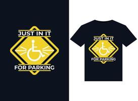 Just In It For Parking illustrations for print-ready T-Shirts design vector