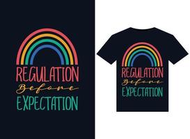 Regulation Before Expectation T-Shirts design