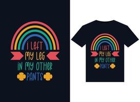 I left my leg in my other pants illustrations for print-ready T-Shirts design vector