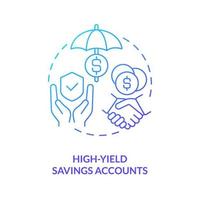 High yield savings accounts blue gradient concept icon. Customer advantages. Banking service abstract idea thin line illustration. Isolated outline drawing. vector