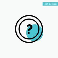 About Ask Information Question Support turquoise highlight circle point Vector icon