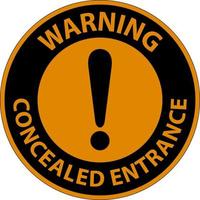 Warning Label Concealed Entrance Sign On White Background vector