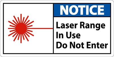 Notice Laser Range In Use Do Not Enter Sign vector