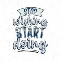 Stop wishing start doing vector